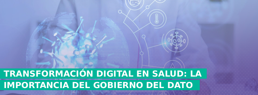 Transformación digital en salud_ La importancia del Gobierno del Dato