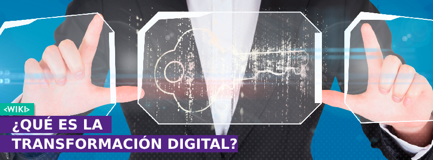 ¿Qué es la transformación digital_